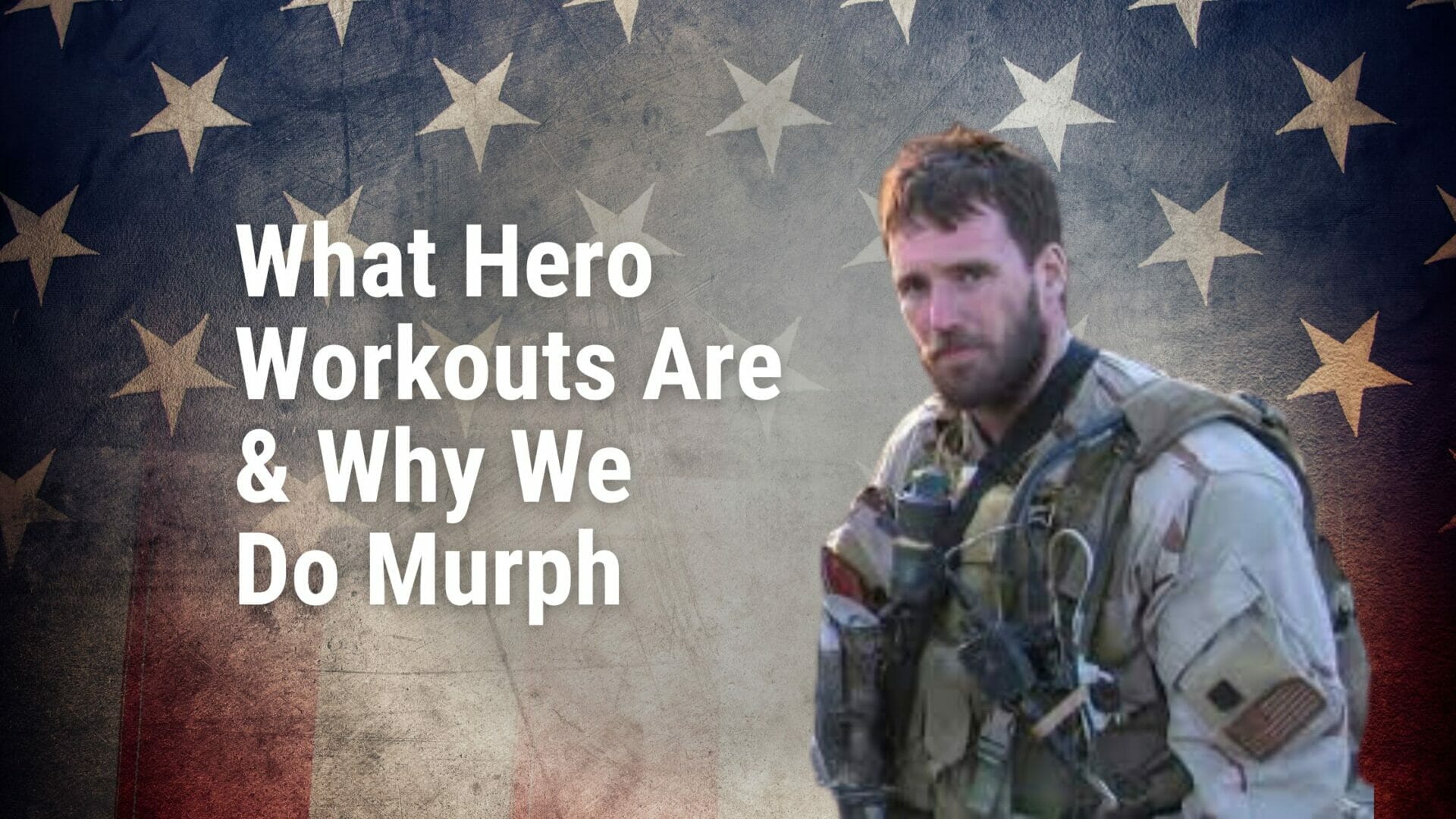 What Hero Workouts Are and Why we do Murph Rugged Terrain CrossFit