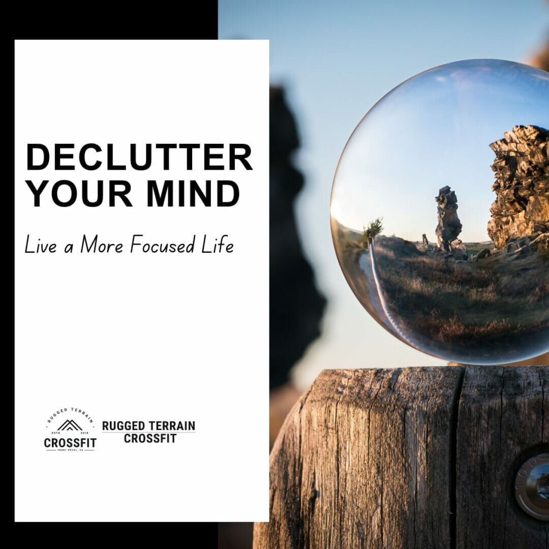 Declutter Your Mind & Live a More Focused Life
